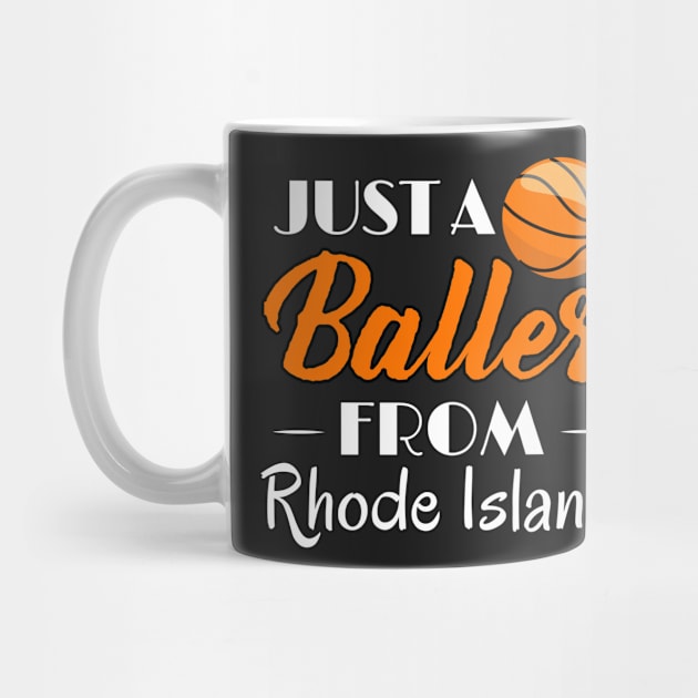 Just a Baller from Rhode Island Basketball Player T-Shirt by GreenCowLand